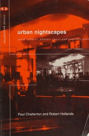 Urban Nightscapes Youth Cultures Pleasure Spaces And Corporate Power Chatterton