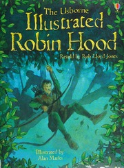 The Usborne Illustrated Robin Hood Jones Rob Lloyd Marks Alan