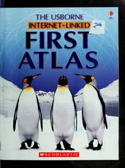 The Usborne Internetlinked First Atlas Dalby Elizabeth
