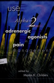 Use Of Alpha2 Adrenergic Agonists In Pain Management Childers