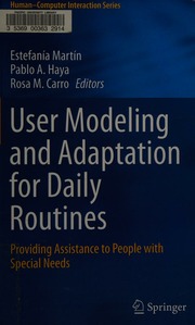 User Modeling And Adaptation For Daily Routines Providing Assistance To People With Special Needs Martin