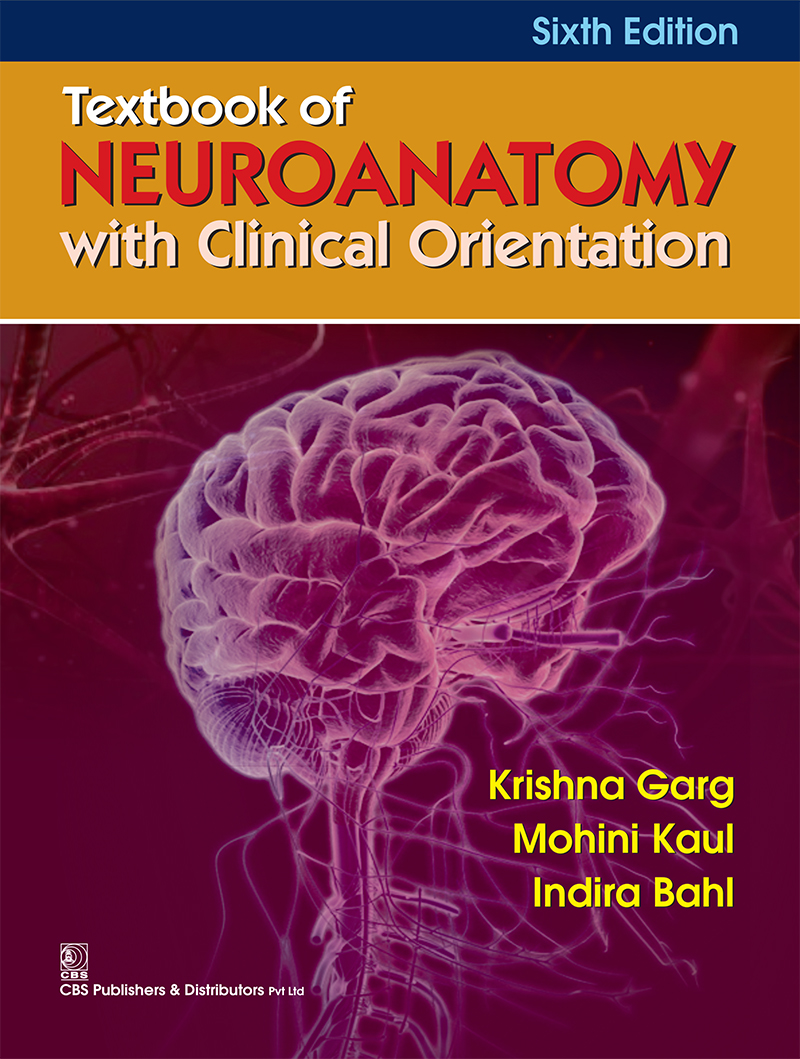 Textbook Of Neuroanatomy 6e Sixth Edition Krishna Garg Mohini Kaul