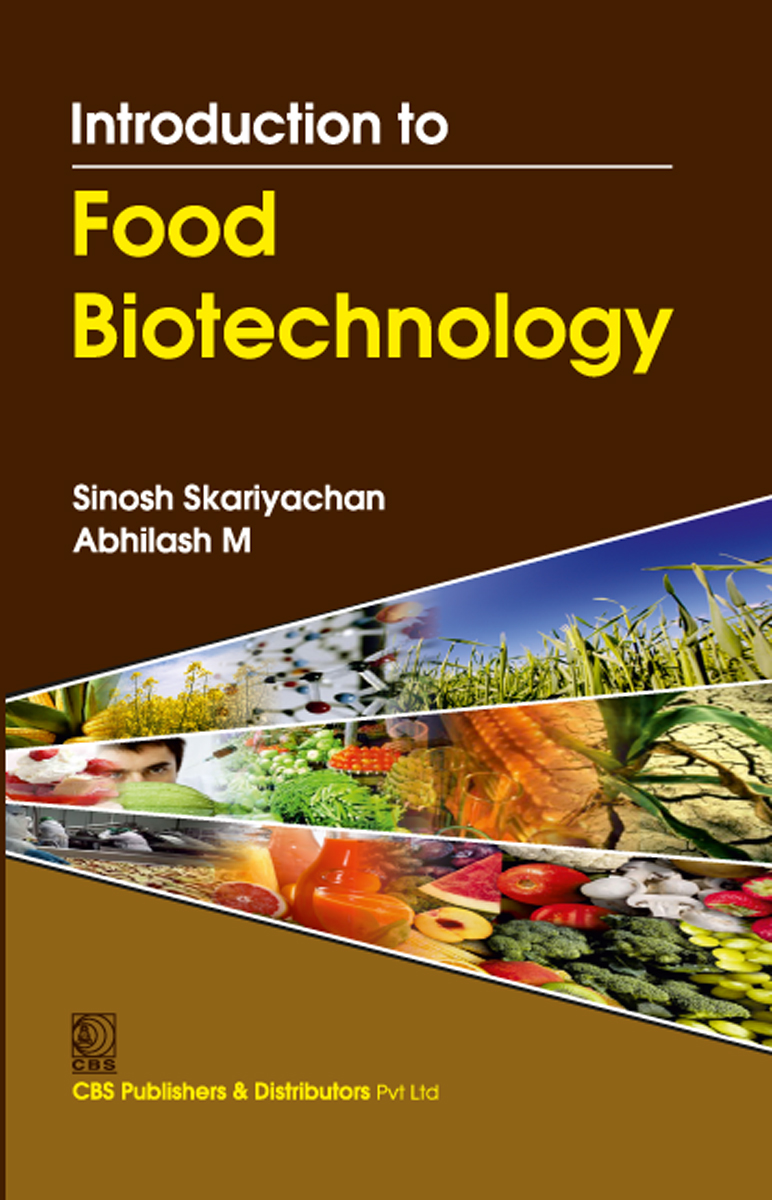 Introduction To Food Biotechnology First Edition Sinosh Skariyachan