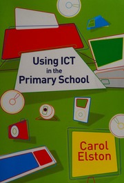 Using Ict In The Primary School Elston Carol