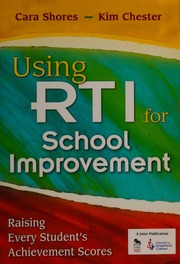 Using Rti For School Improvement Raising Every Students Achievement Scores Shores