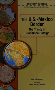 The Usmexico Border The Treaty Of Guadalupe Hidalgo Davenport