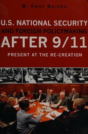 Us National Security And Foreign Policymaking After 911 Present At The Recreation Bolton