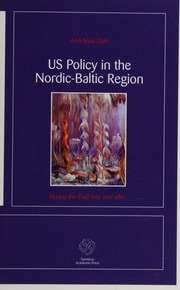 Us Policy In The Nordicbaltic Region During The Cold War And After Dahl