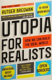 Utopia For Realists How We Can Build The Ideal World Bregman