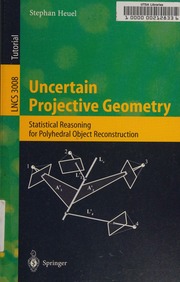Uncertain Projective Geometry Statistical Reasoning For Polyhedral Object Reconstruction Heuel