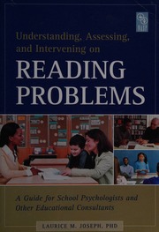 Understanding Assessing And Intervening On Reading Problems A Guide For School Psychologists And Other Educational Consultants Joseph