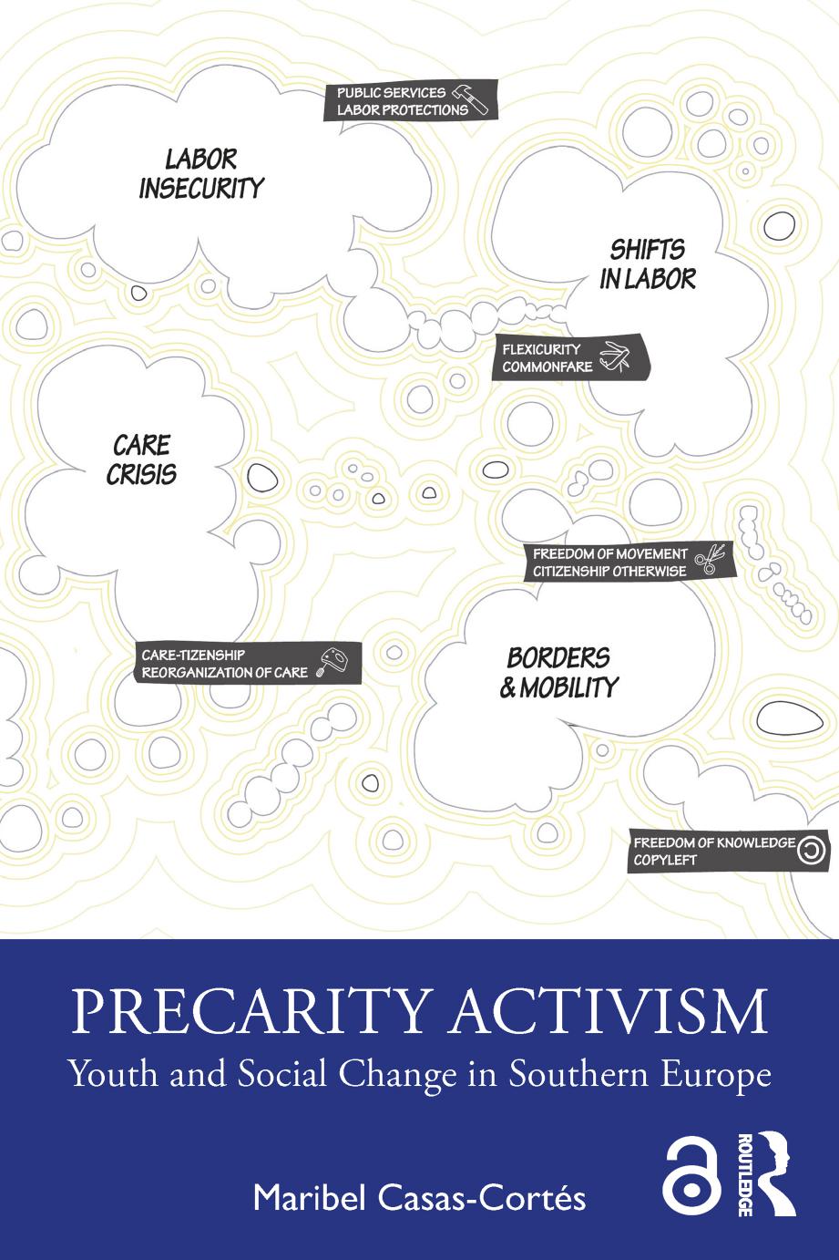 Precarity Activism Youth And Social Change In Southern Europe 1st Edition Maribel Casascortés