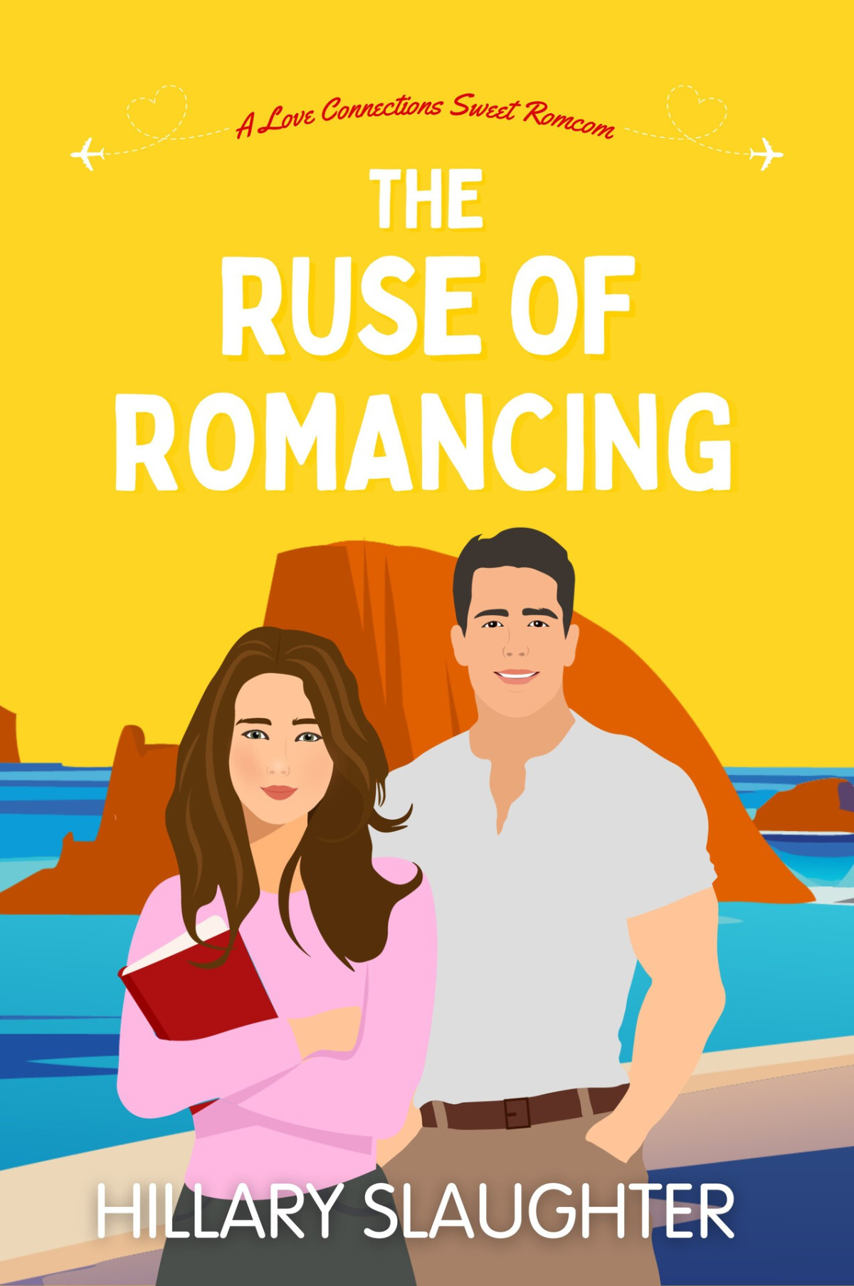The Ruse Of Romancing A Love Connections Sweet Romcom Hillary Slaughter