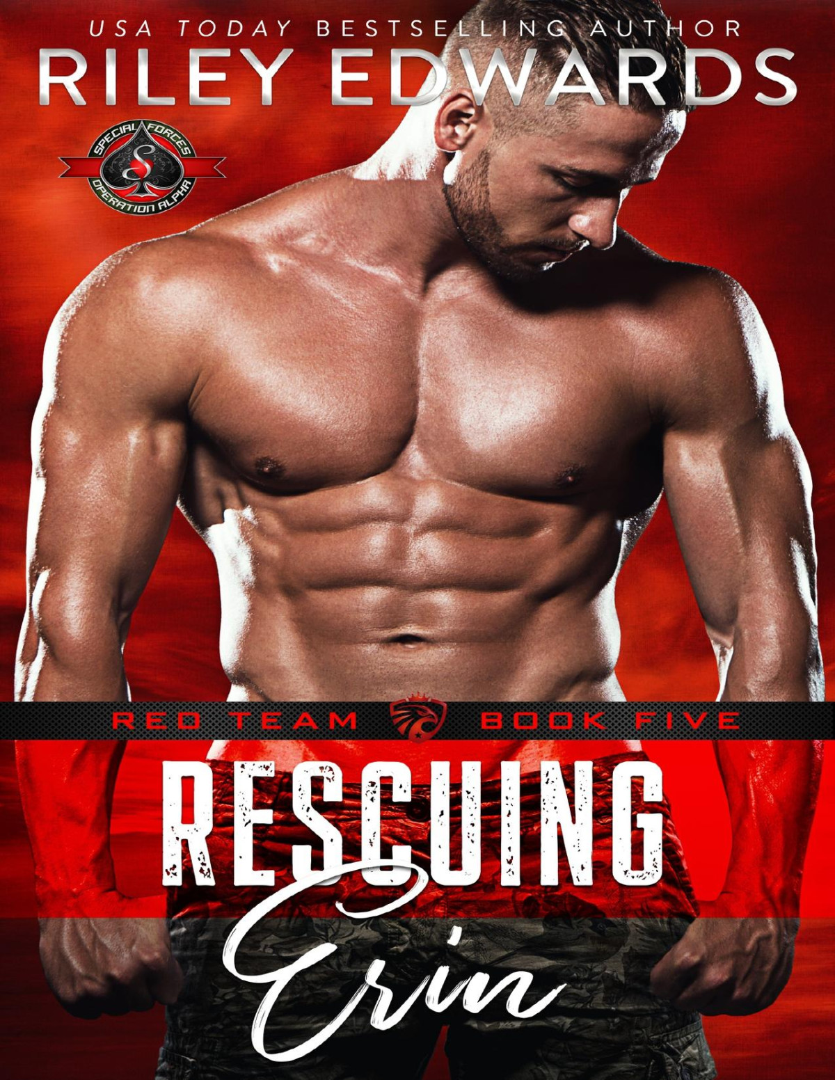 Rescuing Erin Special Forces Operation Alpha Red Team Book 5 Riley Edwards Operation Alpha