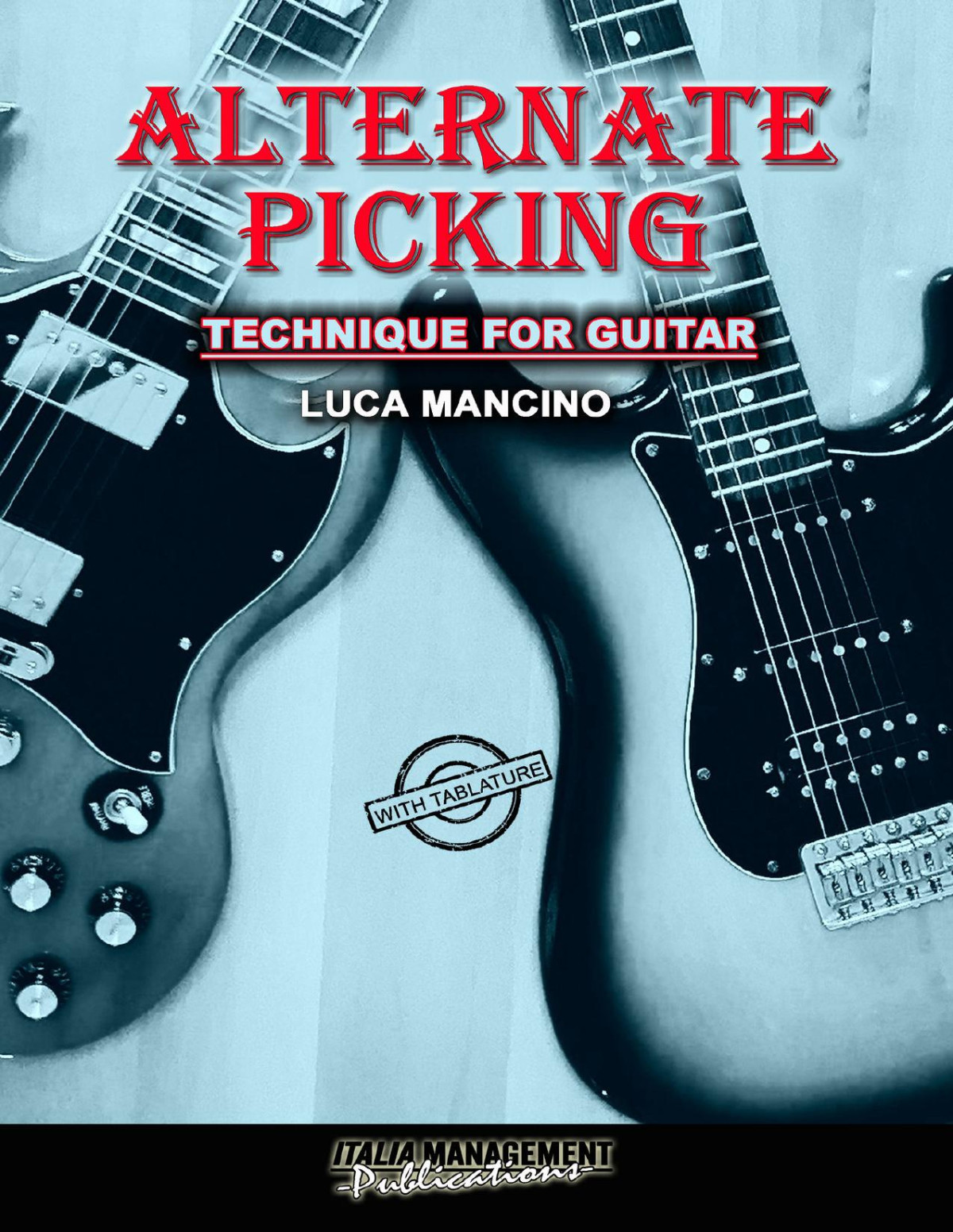 Alternate Picking Technique For Guitar Luca Mancino Luca Mancino