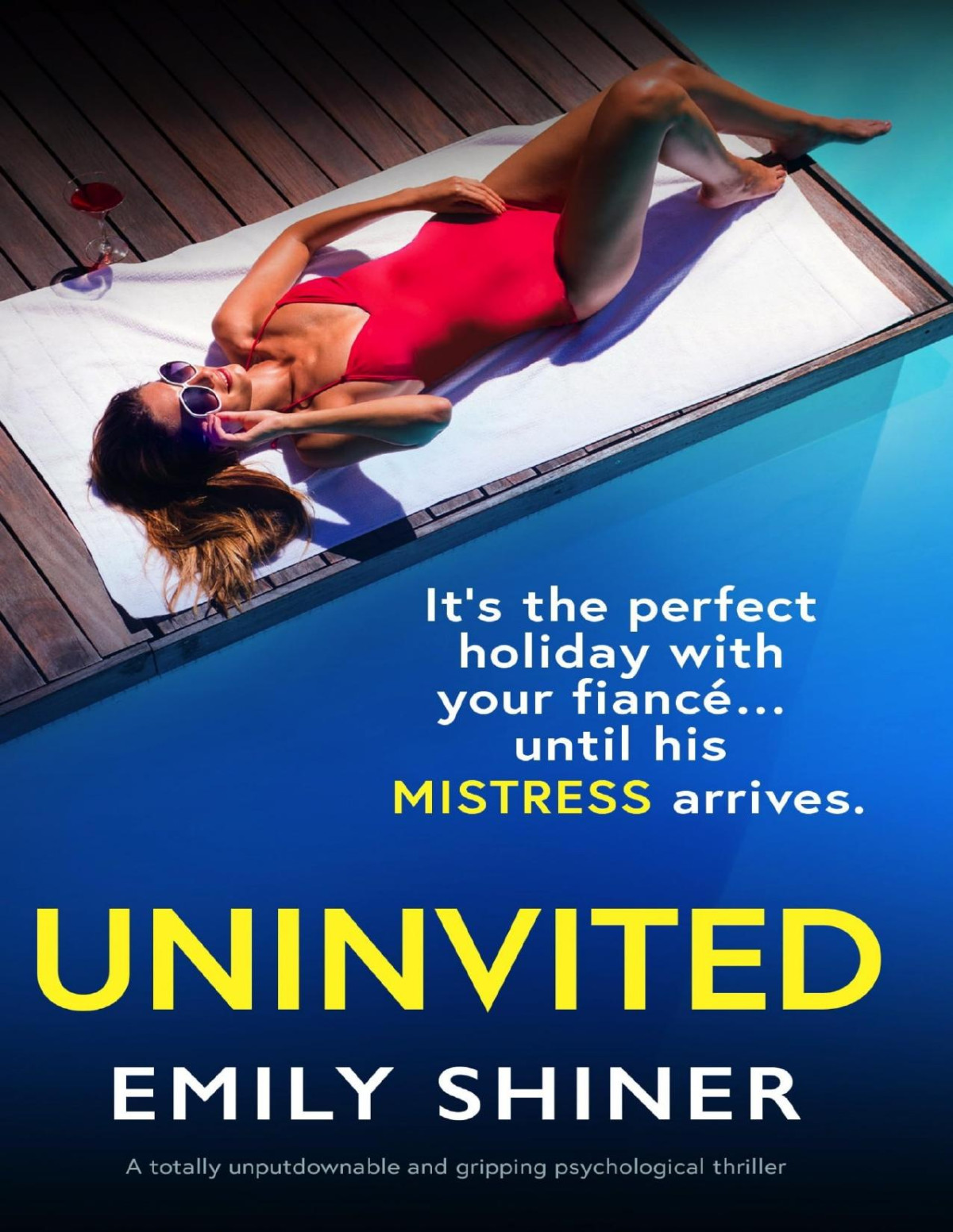 Uninvited A Totally Unputdownable And Gripping Psychological Thriller Perfect Couples Book 1 Emily Shiner