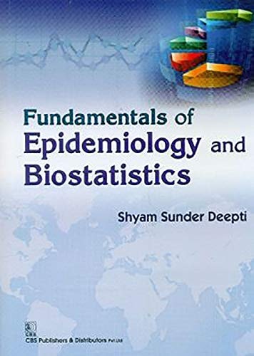 Fundamentals Of Epidemiology And Biostatistics Jan 30 20208123925840cbs Publishers Distributors Pvt Ltd Indiapdf 1st Edition Deepti S Sunder