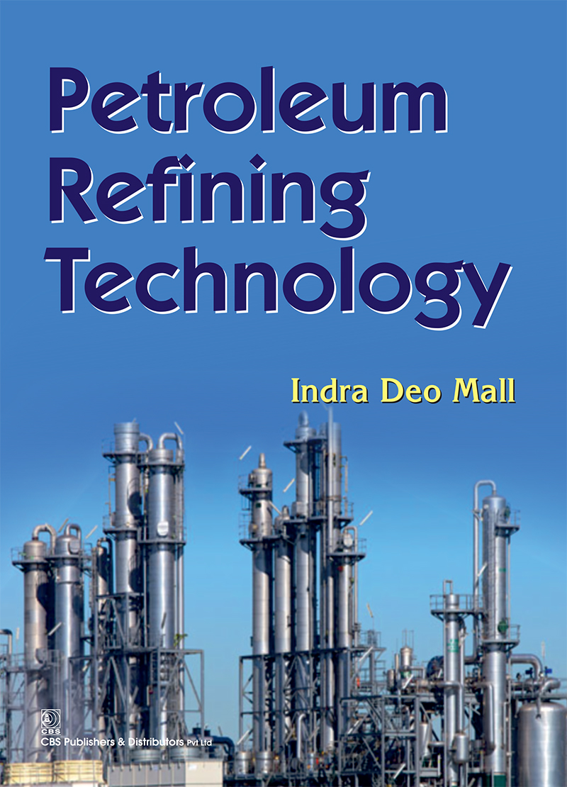 Petroleum Refining Technology First Indra Deo Mall Punit Rachh