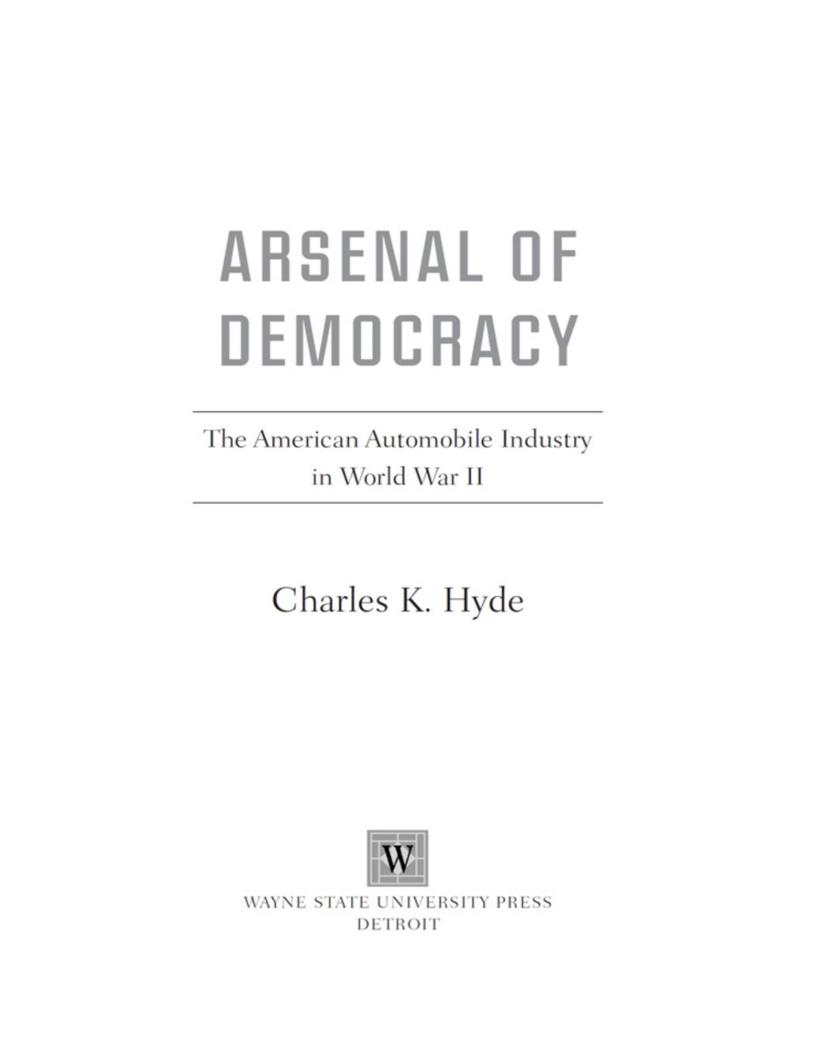 Arsenal Of Democracy Hyde Charles K