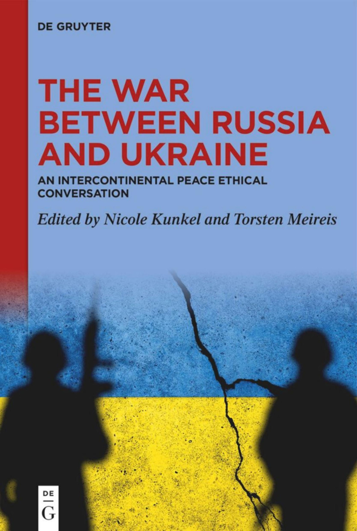 The War Between Russia And Ukraine Nicole Kunkel And Torsten Meireis