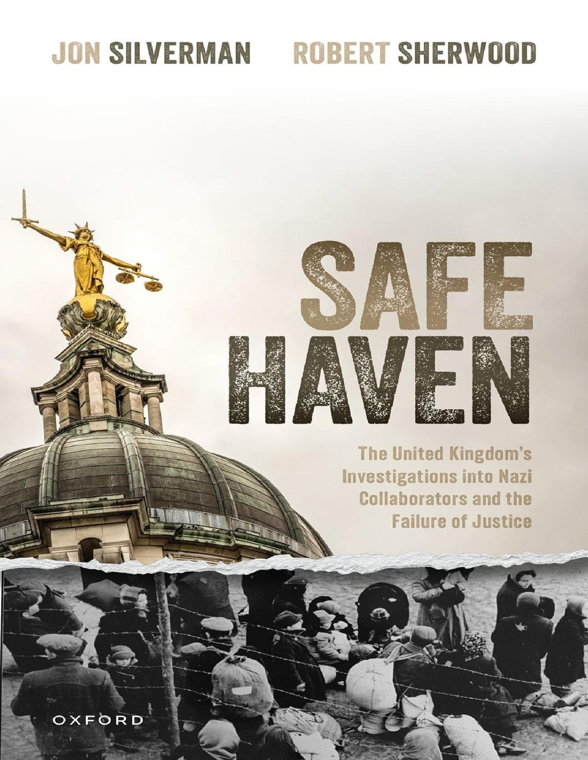 Safe Haven The United Kingdoms Investigations Into Nazi Collaborators And The Failure Of Justice Jon Silverman
