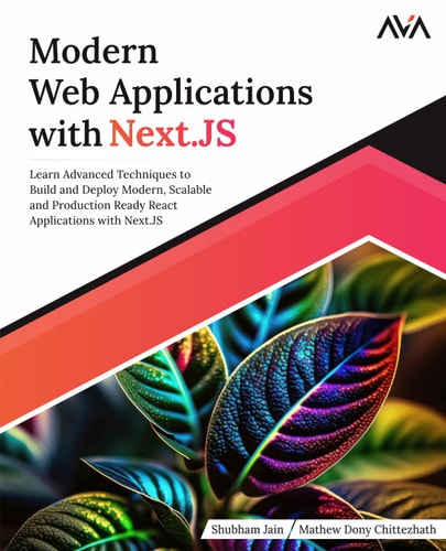Modern Web Applications With Nextjs 1st Edition Shubham Jain