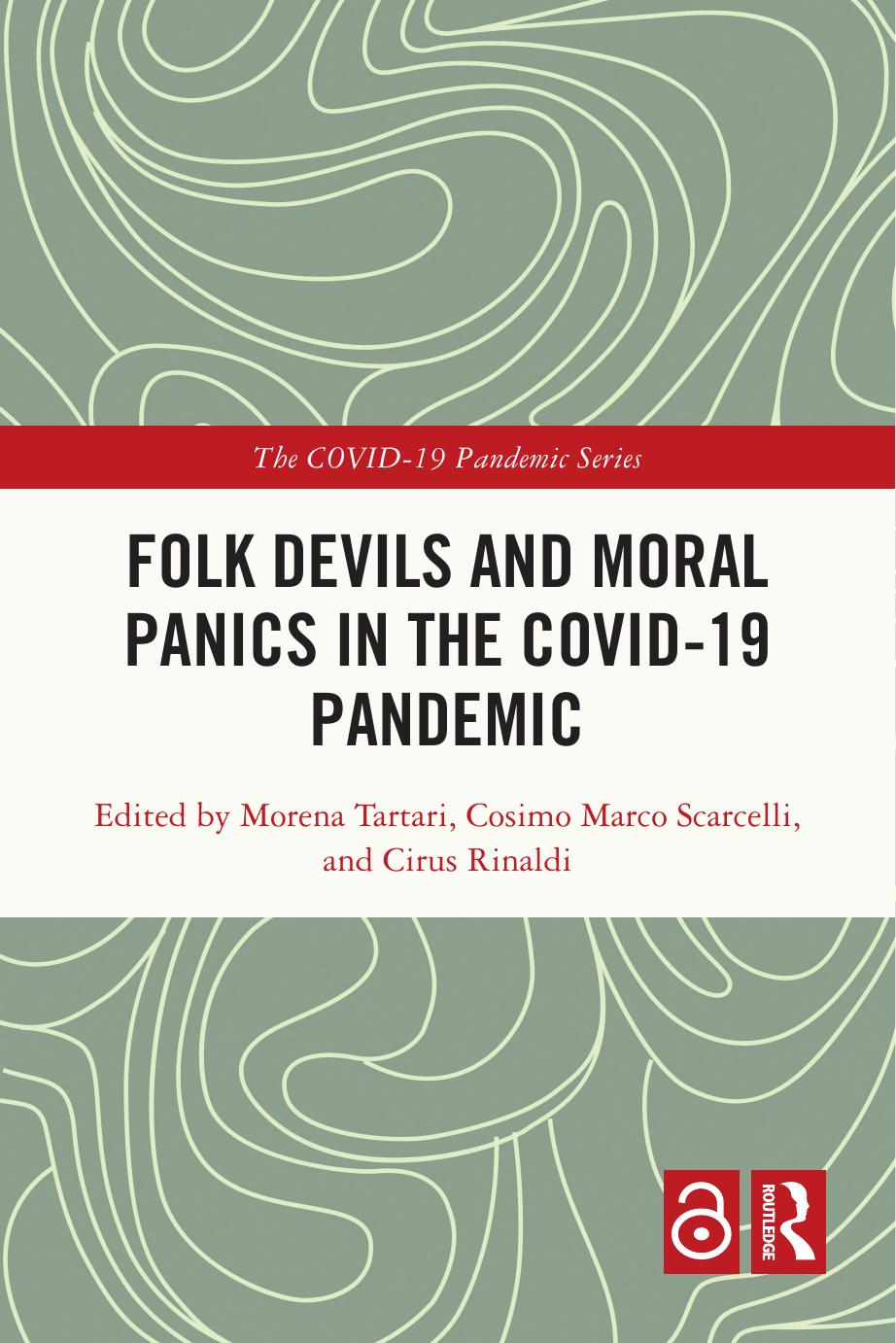 Folk Devils And Moral Panics In The Covid19 Pandemic 1st Edition Morena Tartari