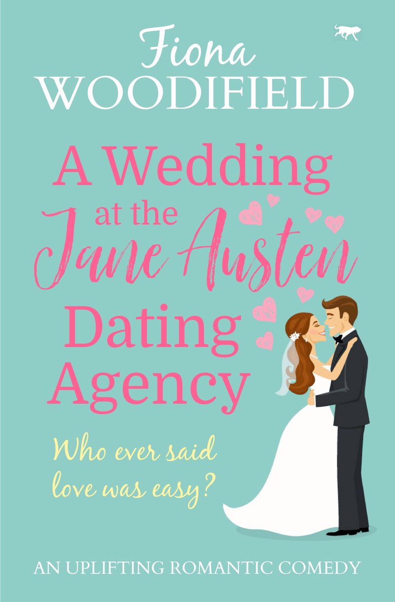 A Wedding At The Jane Austen Dating Agency An Uplifting Romantic Comedy Fiona Woodifield