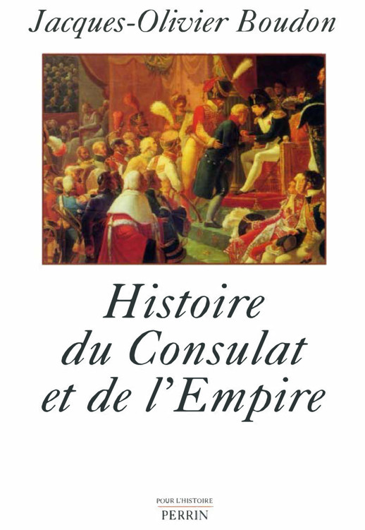 Histoire Du Consulat Et De Lempire Boudon Jacquesolivier