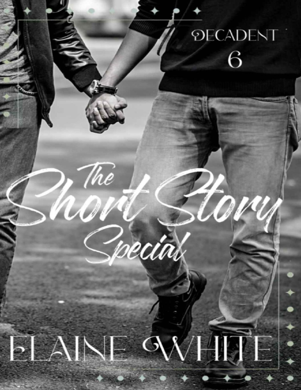 The Short Story Special The Decadent Series Book 6 Elaine White