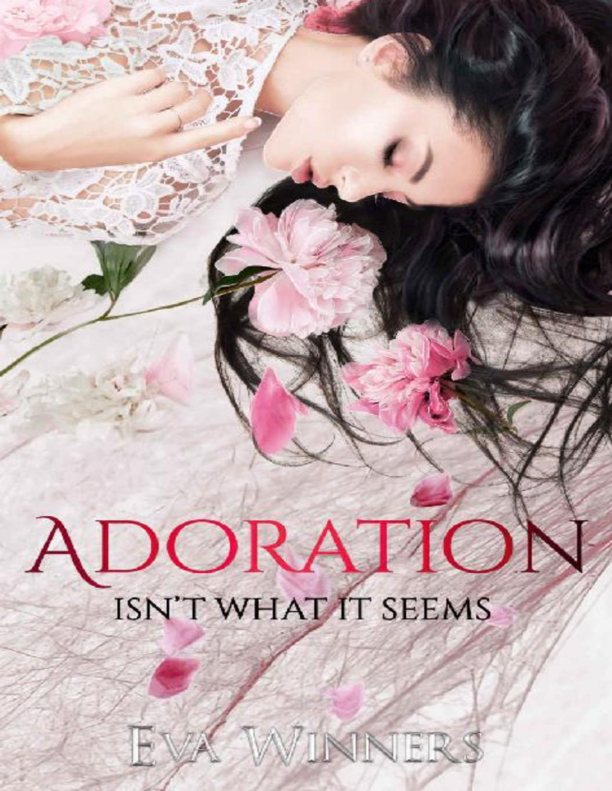 Adoration Isnt What It Seems Love Isnt What It Seems Book 2 Eva Winners