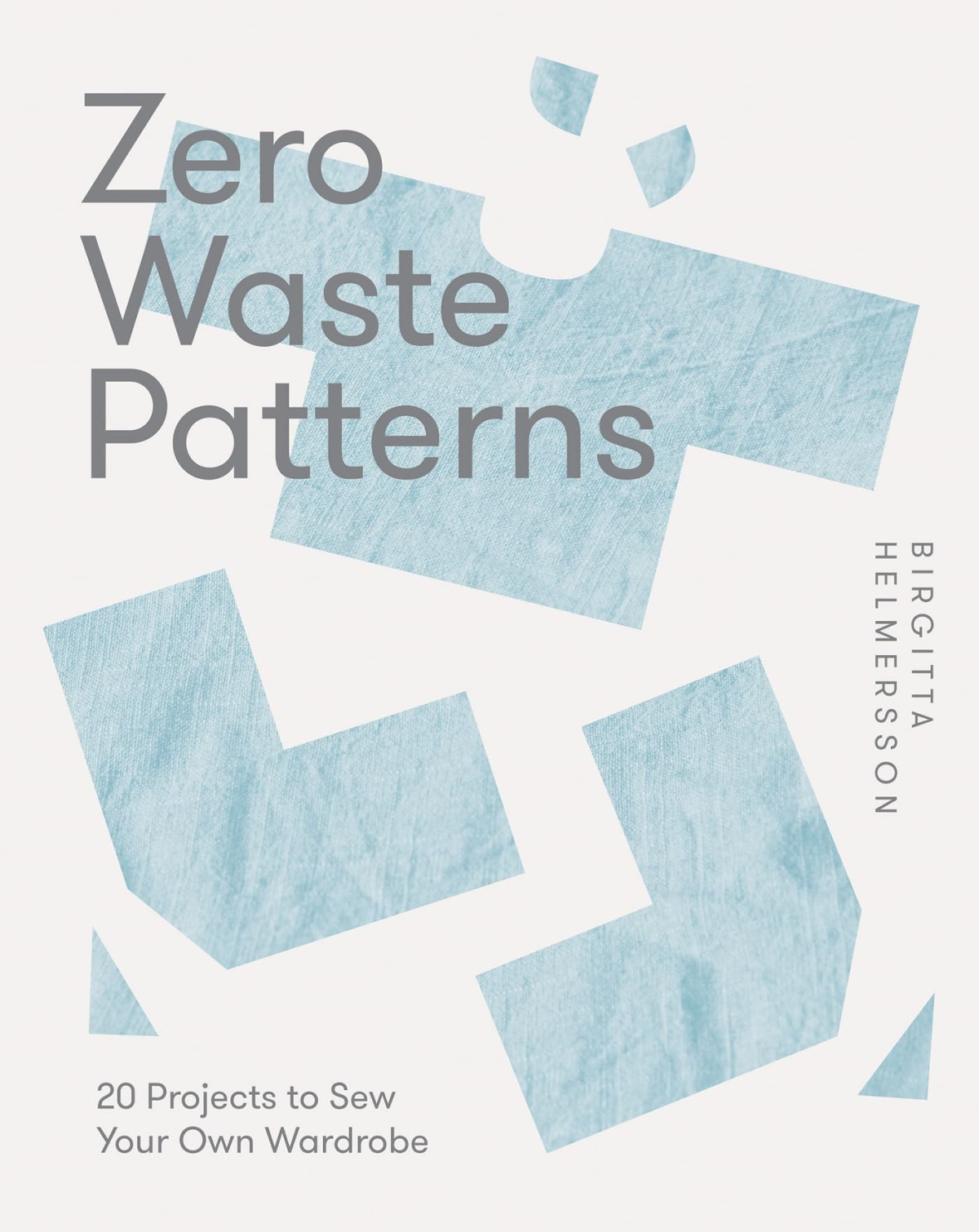 Zero Waste Patterns Birgitta Helmersson