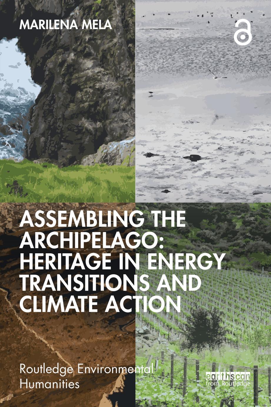 Assembling The Archipelago Heritage In Energy Transitions And Climate Action 1st Edition Marilena Mela