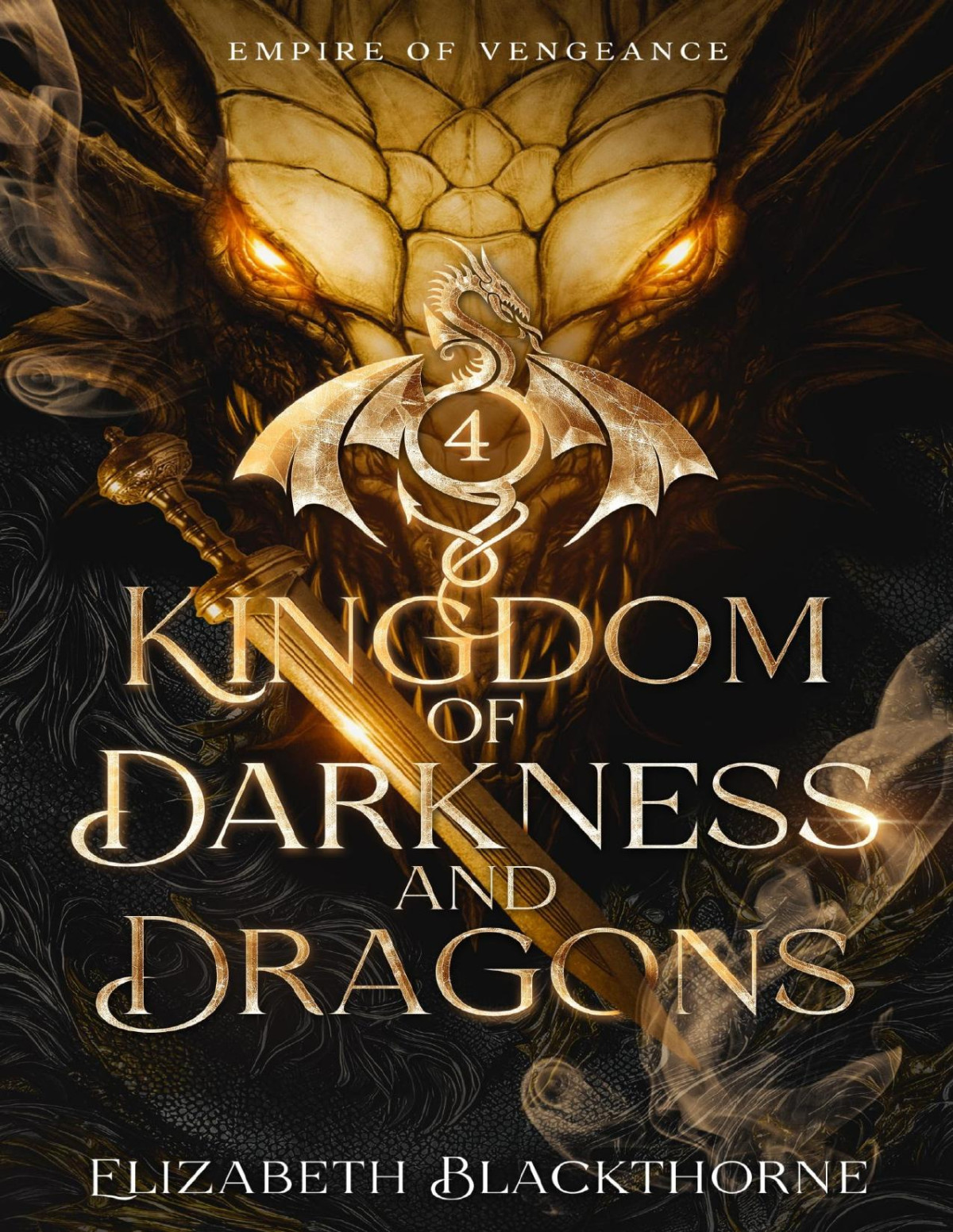 Kingdom Of Darkness And Dragons Empire Of Vengeance Book 4 Elizabeth Blackthorne