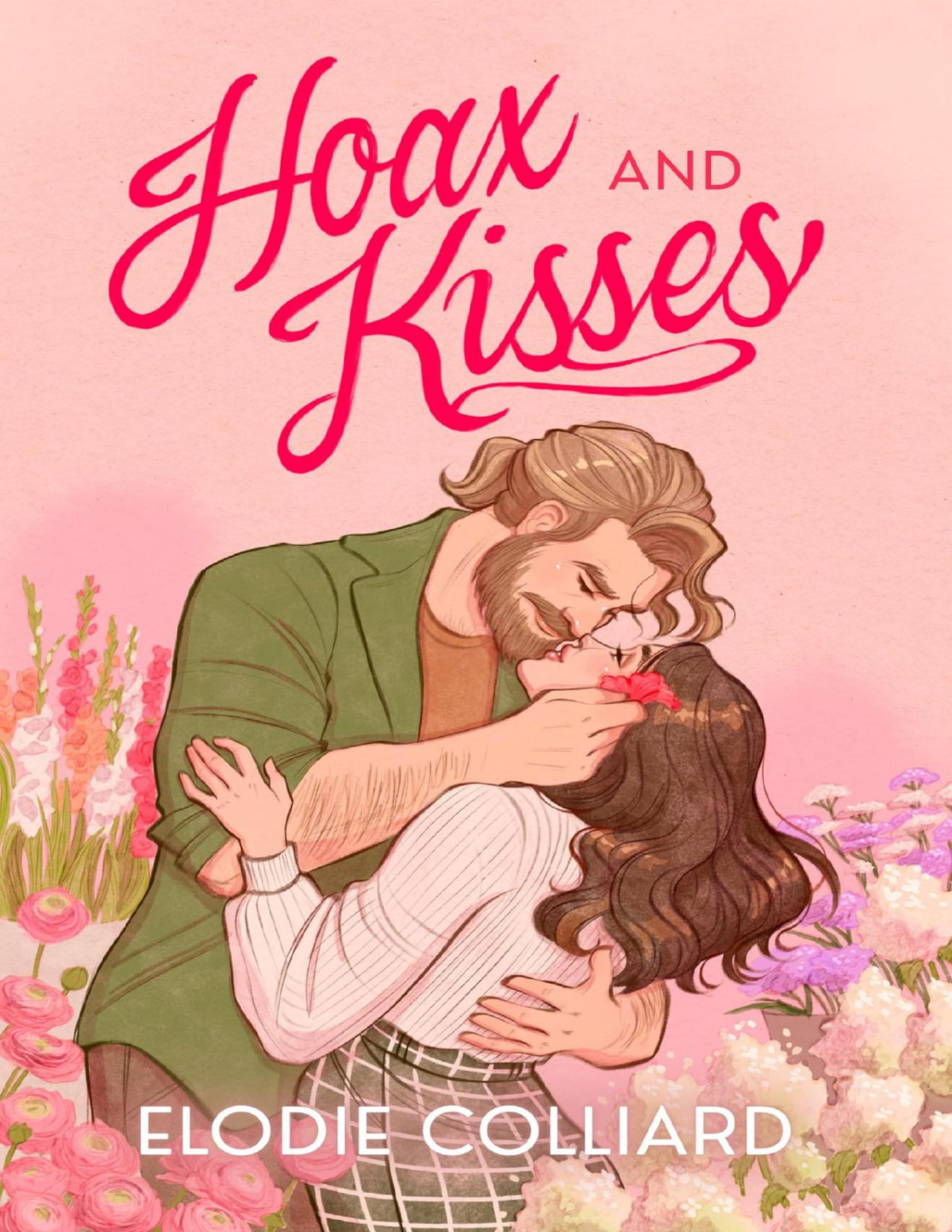 Hoax And Kisses A Small Town Fakedating Romance When In Pine Falls Book 1 Elodie Colliard