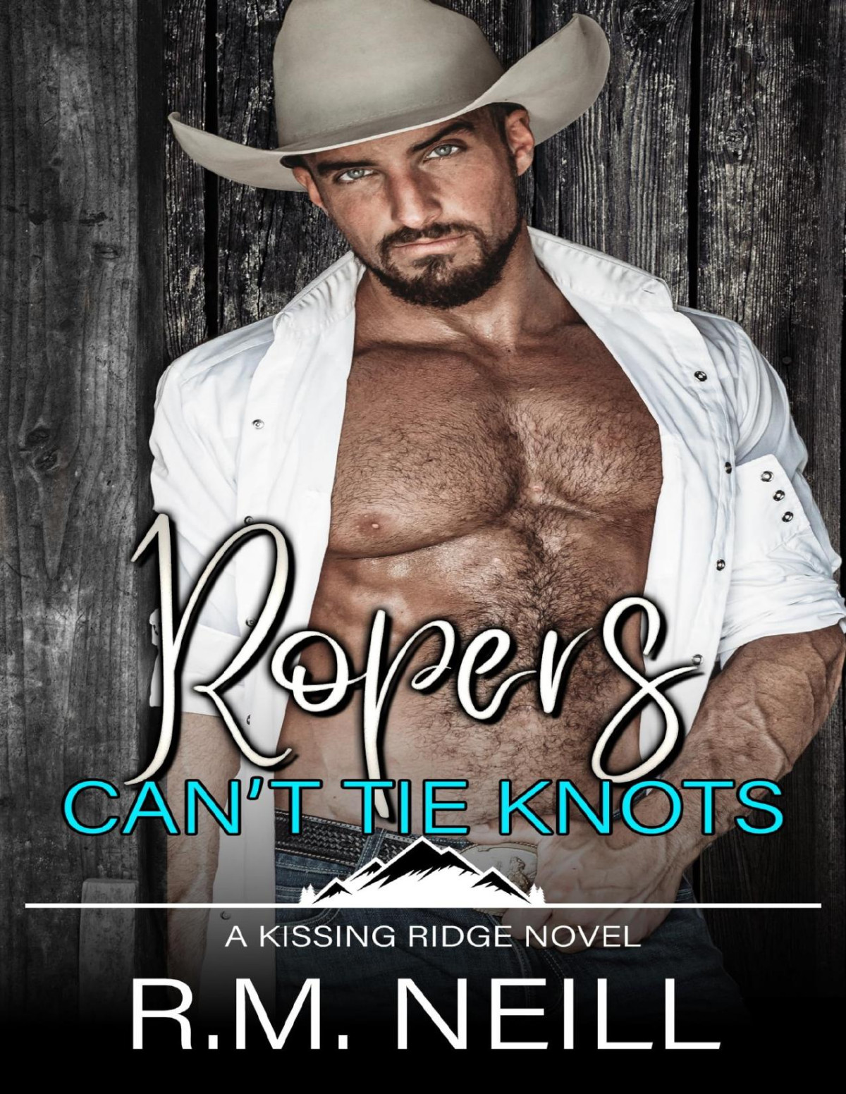 Ropers Cant Tie Knots Kissing Ridge Cowboys Book 3 Rm Neill