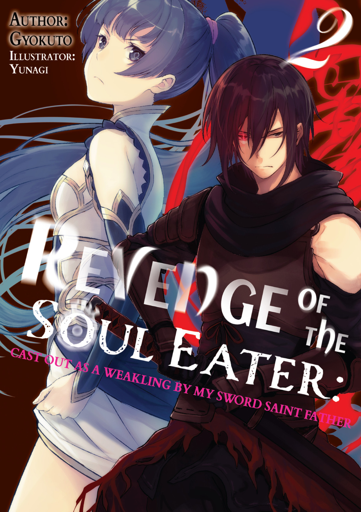 Revenge Of The Soul Eater Cast Out As A Weakling By My Sword Saint Father Volume 2 Gyokuto