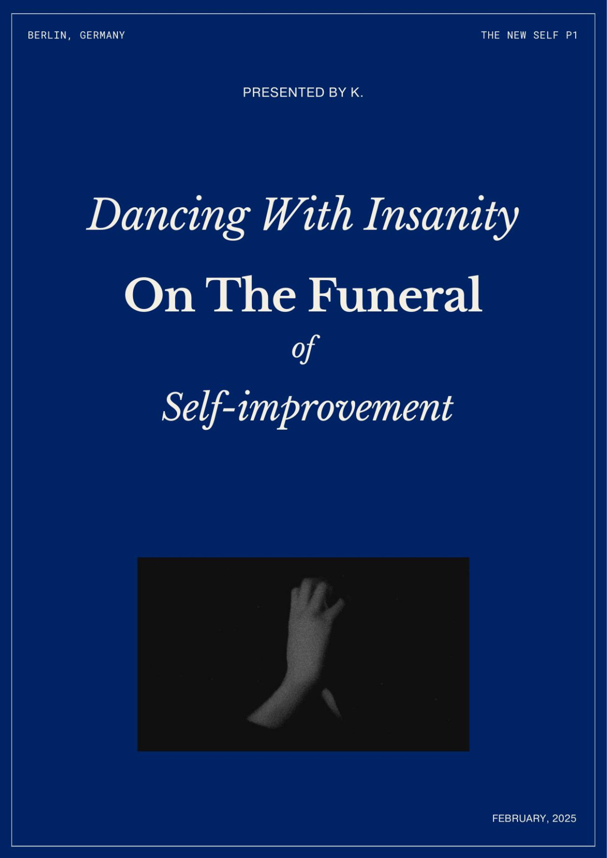 Dancing With Insanity On The Funeral Of Selfimprovement Mohamed