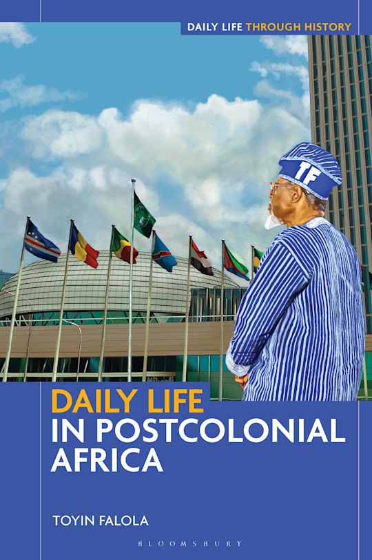 Daily Life In Postcolonial Africa 1st Toyin Falola