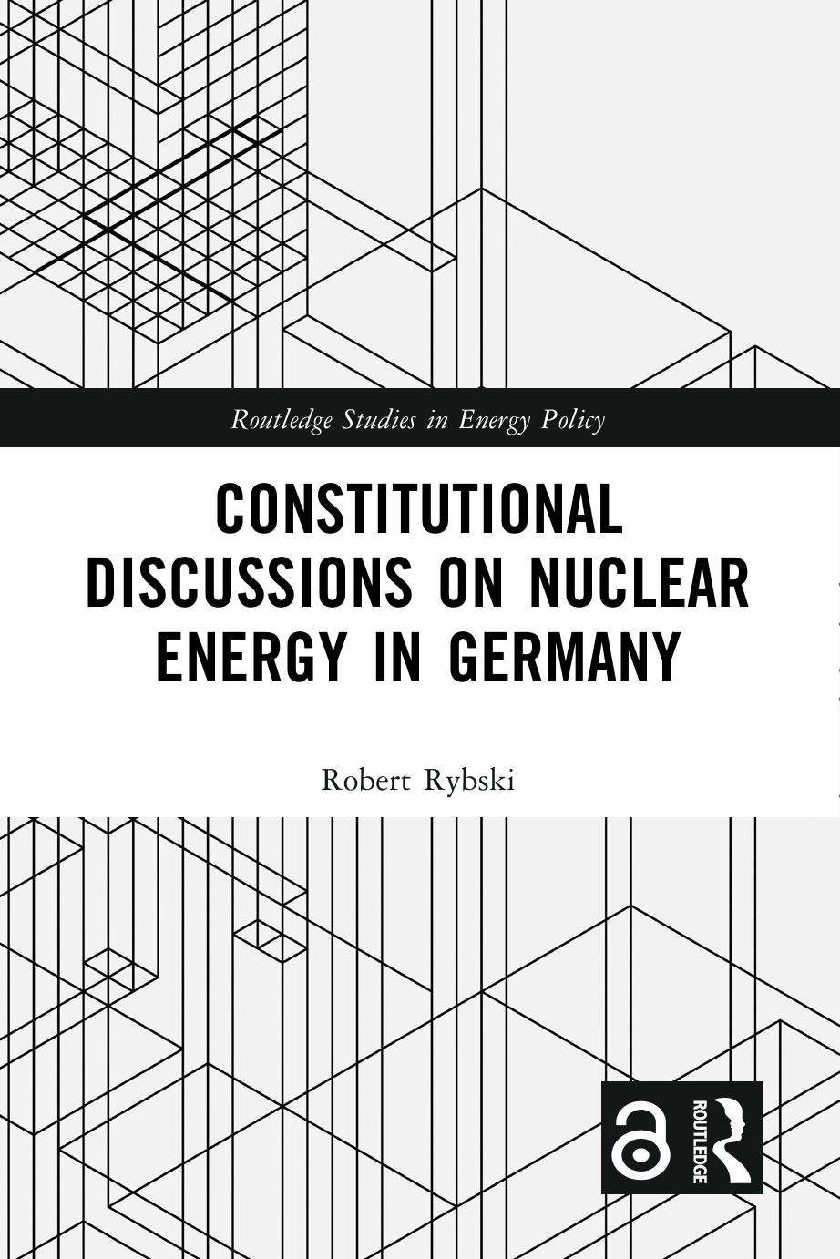 Constitutional Discussions On Nuclear Energy In Germany 1st Edition Robert Rybski