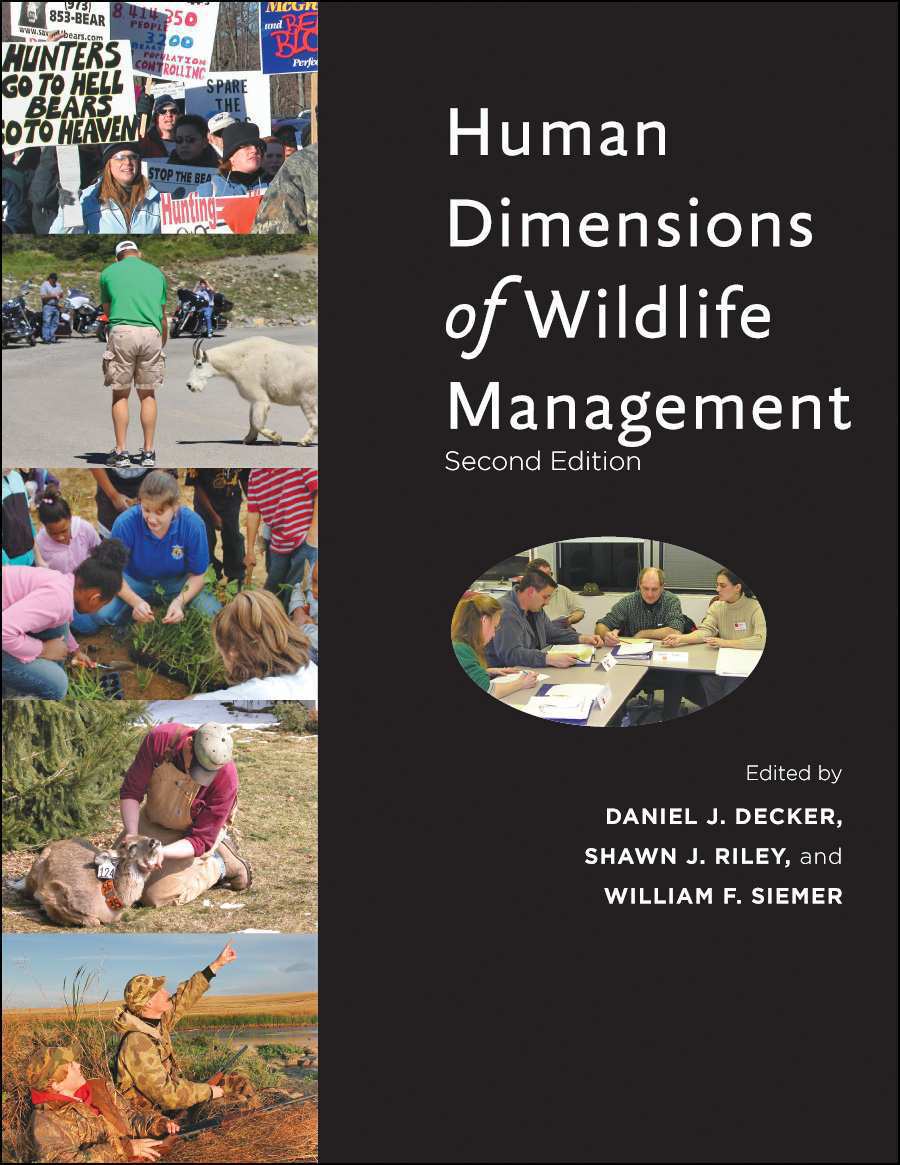 Human Dimensions Of Wildlife Management Daniel J Decker Shawn J Riley William F Siemer