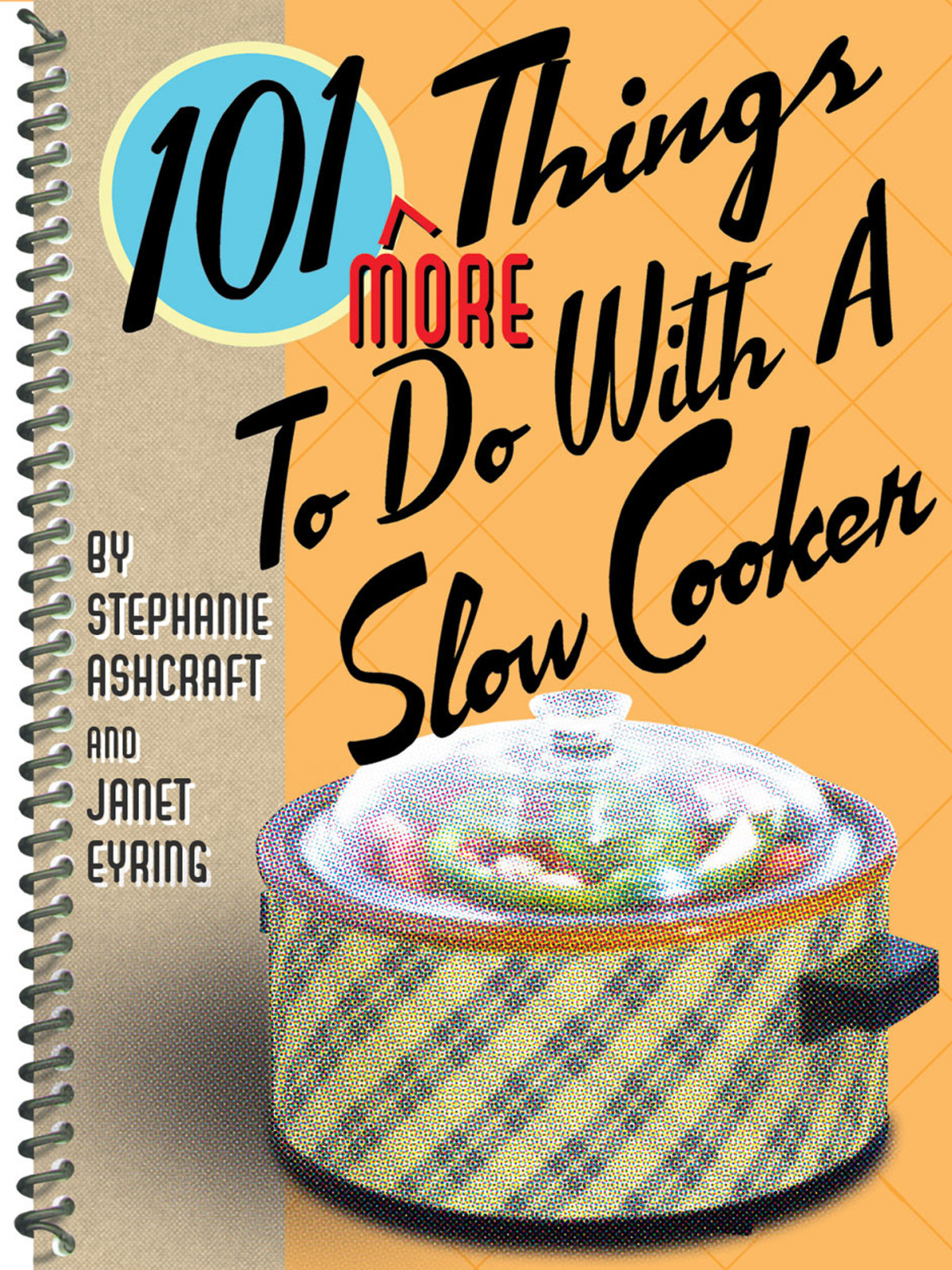 101 More Things To Do With A Slow Cooker 101 Things To Do With Eyring