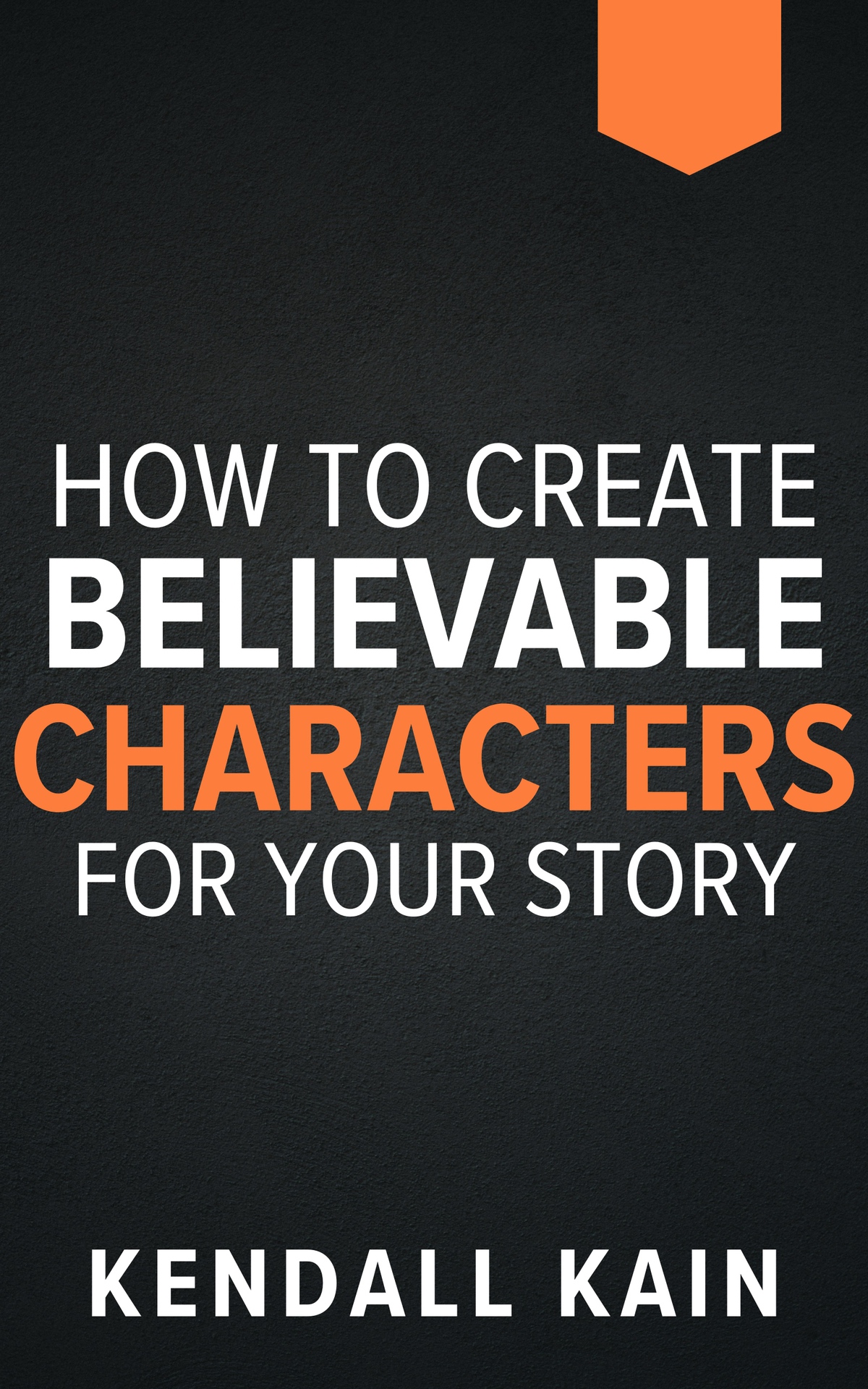 Crafting Characters How To Create Believable Characters The Deep Dive Series Kain