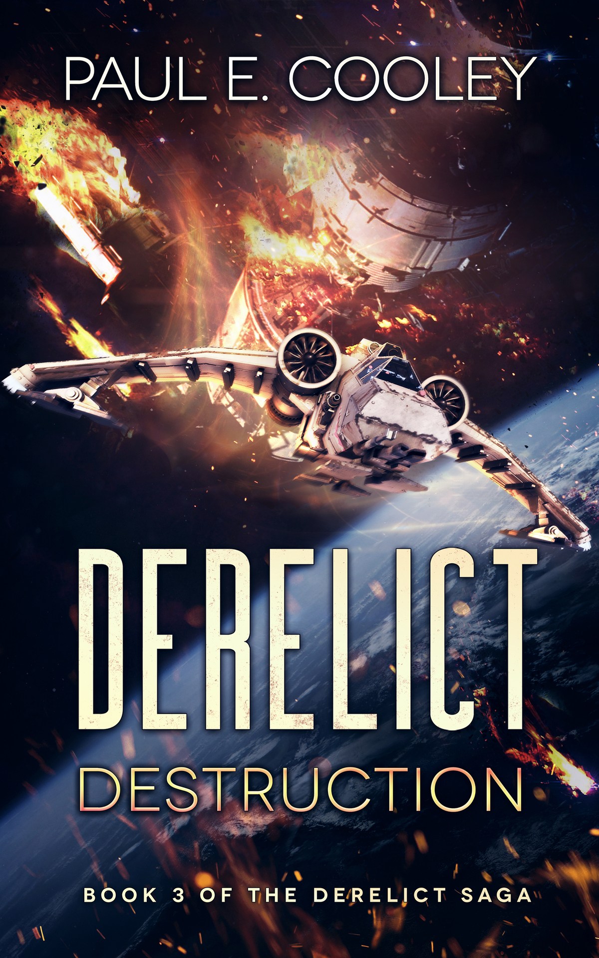 Derelict Destruction Derelict Saga Book 3 Cooley Paul E