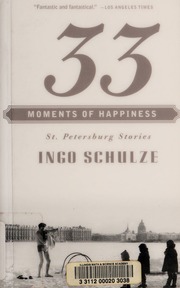33 Moments Of Happiness St Petersburg Stories None 1st American Ed Schulze