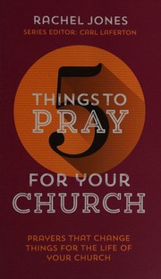 5 Things To Pray For Your Church Jones Rachel Editor Author