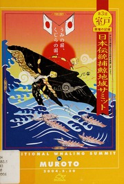 The 2nd Summit Of Japanese Traditional Whaling Communities Report And Proceedings Summit Of Japanese Traditional Whaling Communities 2nd 2003 Ikitsuki