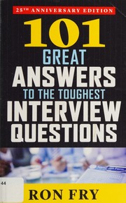 101 Great Answers To The Toughest Interview Questions 25th Anniversary Edition Fry