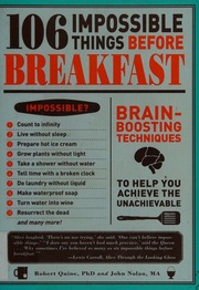 106 Impossible Things Before Breakfast Brainboosting Techniques To Help You Achieve The Unachieveable Quine
