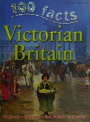 100 Facts On Victorian Britain Parker Steve 1952